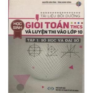 Bồi Dưỡng Học Sinh Giỏi Toán Đại Số Lớp 10 - Tập 1