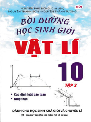 Bồi Dưỡng Học Sinh Giỏi Vật Lí Lớp 10 - Tập 2 (2015)