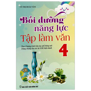 Bồi Dưỡng Năng Lực Tập Làm Văn Lớp 4