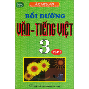 Bồi Dưỡng Văn - Tiếng Việt 3 (Tập 1)