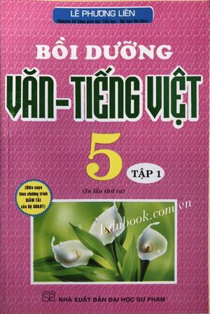 Bồi Dưỡng Văn - Tiếng Việt Lớp 5 Tập 1