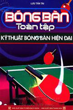 Bóng Bàn Toàn Tập - Kỹ Thuật Bóng Bàn Hiện Đại