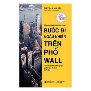 Bước đi ngẫu nhiên trên Phố Wall - Burton G. Malkiel