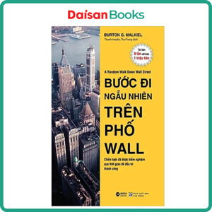 Bước đi ngẫu nhiên trên Phố Wall - Burton G. Malkiel