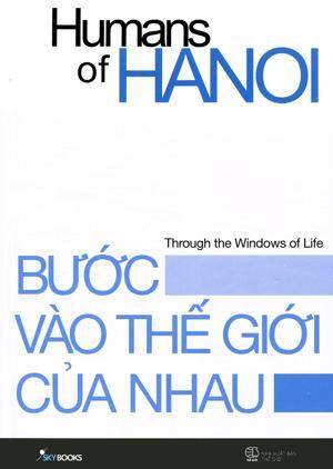 Bước vào thế giới của nhau - Humans Of Hanoi