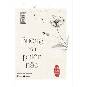 Buông xả phiền não - Hòa thượng Thích Thánh Nghiêm