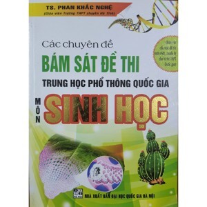 Các Chuyên Đề Bám Sát Đề Thi Tốt Nghiệp THPT Quốc Gia Môn Sinh Học