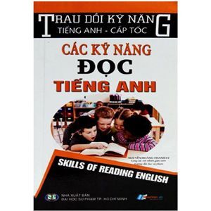 Trau Dồi Kỹ Năng Tiếng Anh Cấp Tốc - Các Kỹ Năng Đọc Tiếng Anh