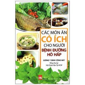 Các món ăn có ích cho người bệnh đường hô hấp - Lương y Đinh Công Bảy