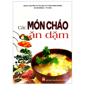 Các món cháo ăn dặm - BS. Nguyễn Thị Thu Hậu