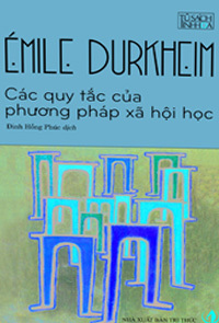 Các quy tắc của phương pháp xã hội học - Emile Durkheim