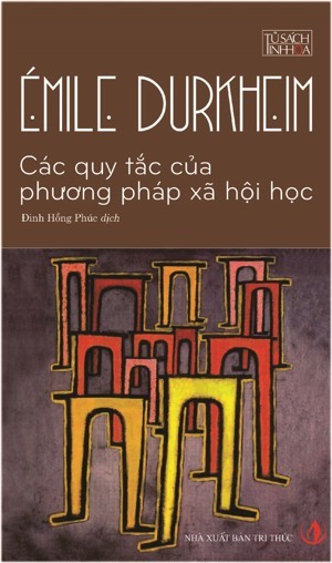 Các quy tắc của phương pháp xã hội học - Emile Durkheim