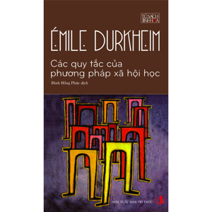 Các quy tắc của phương pháp xã hội học - Emile Durkheim