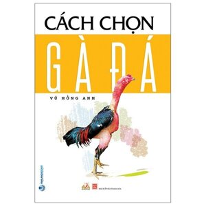 Cách chọn gà đá