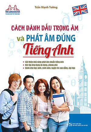 Cách đánh dấu trọng âm và phát âm đúng tiếng Anh