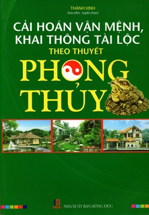 Cải Hoán Vận Mệnh Khai Thông Tài Lộc Theo Thuyết Phong Thủy