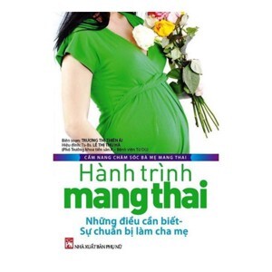 Cẩm nang chăm sóc bà mẹ mang thai - Hành trình mang thai - Nhiều tác giả