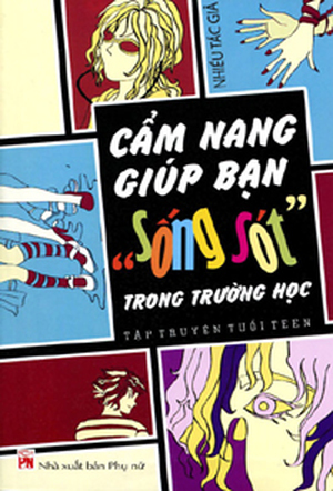 Cẩm nang giúp bạn “sống sót” trong trường học - Nhiều tác giả