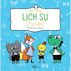 Cẩm Nang Lịch Sự Cho Bé