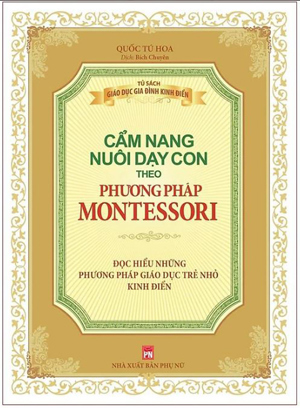 Cẩm nang nuôi dạy con theo phương pháp Montessori