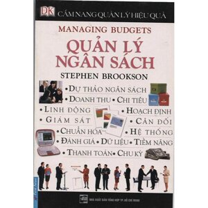 Cẩm Nang Quản Lý Hiệu Quả - Quản Lý Ngân Sách Tác giả Stephen Brookson