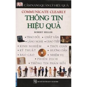 Cẩm nang quản lý hiệu quả - Thông tin hiệu quả - Robert Heller - Dịch giả: Kim Phượng & Thu Hà