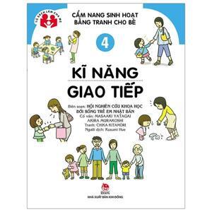 Cẩm nang sinh hoạt bằng tranh cho bé - Kĩ năng giao tiếp