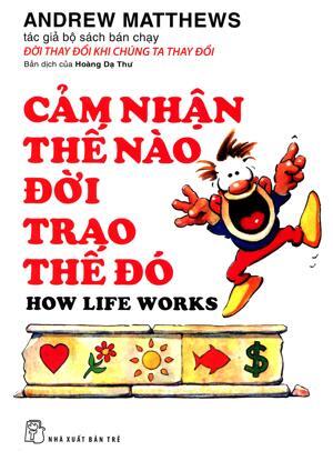 Cảm Nhận Thế Nào Đời Trao Thế Đó