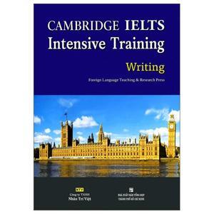 Cambridge IELTS Intensive Training Writing (Không CD)