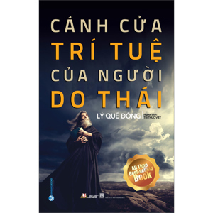 Cánh cửa trí tuệ của người Do Thái - Lý Quế Đông