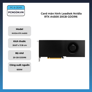 Card đồ họa - VGA Card Leadtek Nvidia RTX A4500 20GB DDR6