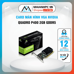 Card đồ họa - VGA Card Nvidia Quadro P400 2GB GDDR5