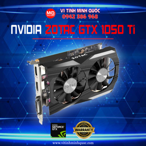 Card đồ họa - VGA Card Zotac GeForce GTX 1050 Ti OC Edition 4G 128 Bit