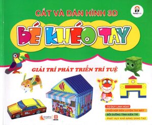 Cắt Và Dán Hình 3D - Bé Khéo Tay - Giải Trí Phát Triển Trí Tuệ