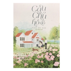 Cậu chủ hồ đồ - Tinh Dã Anh