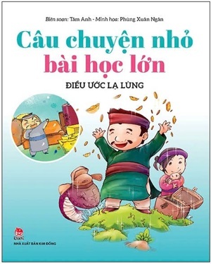 Câu chuyện nhỏ bài học lớn: Điều ước lạ lùng - Tâm Anh