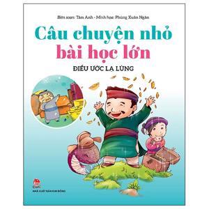 Câu chuyện nhỏ bài học lớn: Điều ước lạ lùng - Tâm Anh