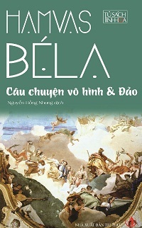 Câu chuyện vô hình & Đảo - Hamvas Béla