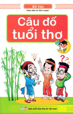 Câu Đố Tuổi Thơ - Tác giả Gia Mạnh