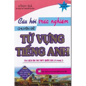 Câu Hỏi Trắc Nghiệm Chuyên Đề Từ Vựng Tiếng Anh