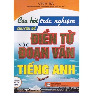 Câu Hỏi Trắc Nghiệm Chuyên Đề Điền Từ Vào Đoạn Văn Tiếng Anh