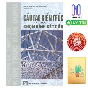 Cấu Tạo Kiến Trúc Và Chọn Hình Kết Cấu