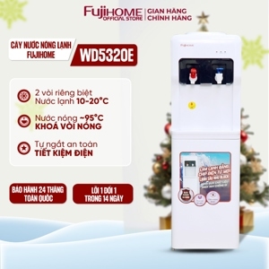 Cây nước nóng lạnh Fujihome WD5320E