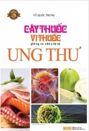 Cây thuốc vị thuốc phòng và chữa bệnh ung thư