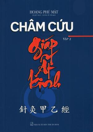 Châm Cứu Giáp Ất Kinh Tập 2