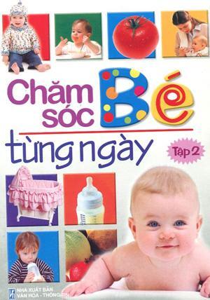 Chăm Sóc Bé Từng Ngày - Tập 2