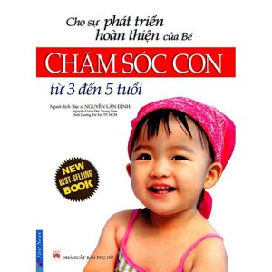 Chăm sóc con (Từ 3 đến 5 tuổi) - Nguyễn Lân Đính