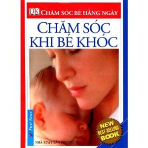 Chăm sóc khi bé khóc - First News