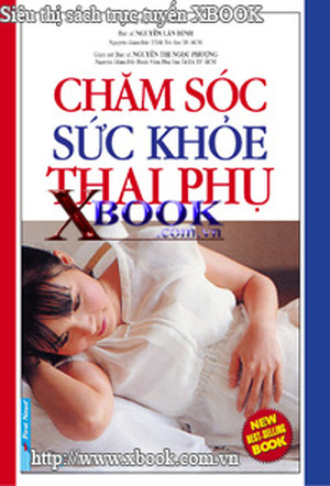 Chăm sóc sức khoẻ thai phụ - Nguyễn Thị Ngọc Phượng