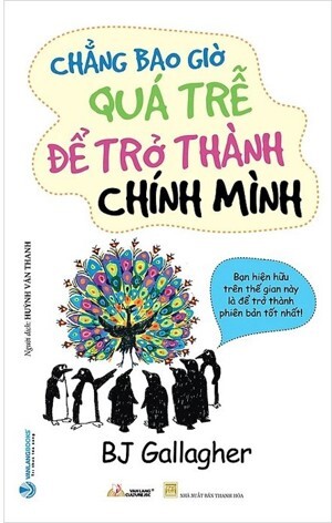 Chẳng Bao Giờ Quá Trễ Để Trở Thành Chính Mình